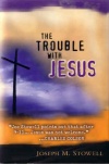 Trouble With Jesus